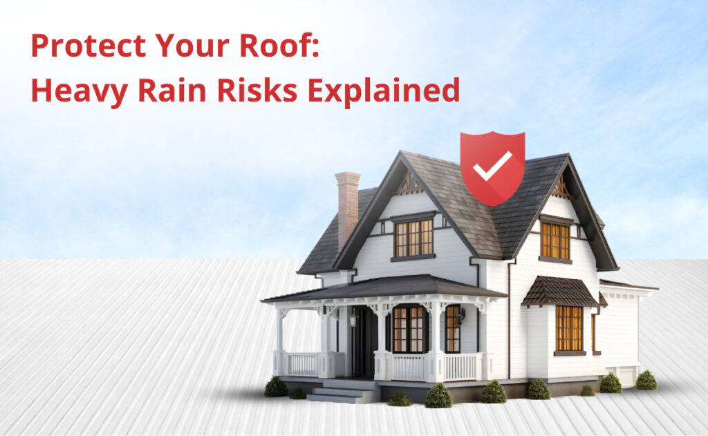 protect your roof heavy rain risks